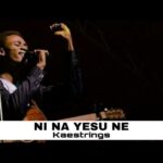 Kaestrings – NI NA YESU NE