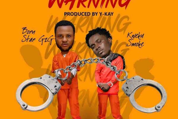 Born Star G2G Ft Kweku Smoke – Jail Man Warning Mp3 Download