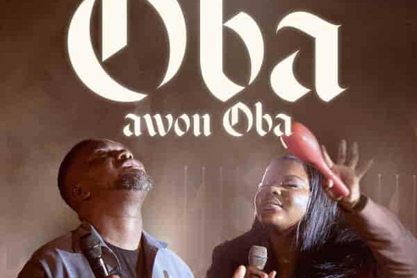 Joe Mettle – Oba Awon Oba ft. Sunmisola Agbebi Mp3 Download