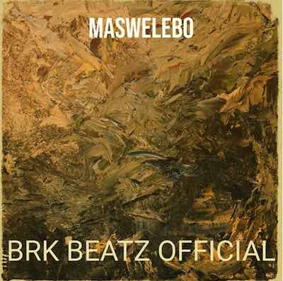 Brk Beatz – Maswelebo Mp3 Download