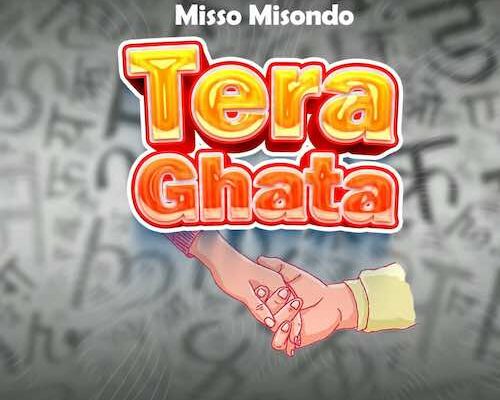 Misso Misondo – Tera Ghata Mp3 Download