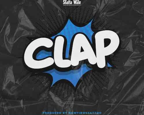 Shatta Wale – Clap Mp3 Download