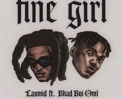 Lasmid ft Bhadboi OML – Fine Girl Mp3 Download