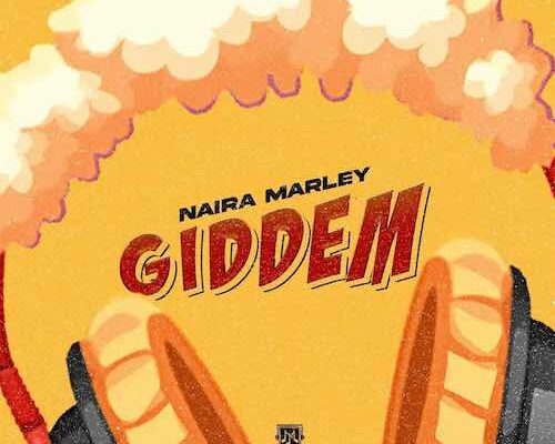 Naira Marley – GIDDEM (Somebody call the Popo) Mp3 Download