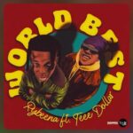 Rybeena – World Best Ft. Teee Dollar