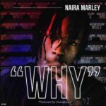 Naira Marley – Why