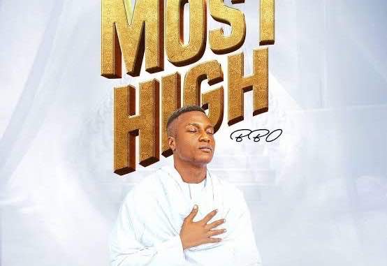 BBO – Most High Mp3 Download