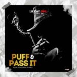 Bhadboi OML – Puff And Pass It