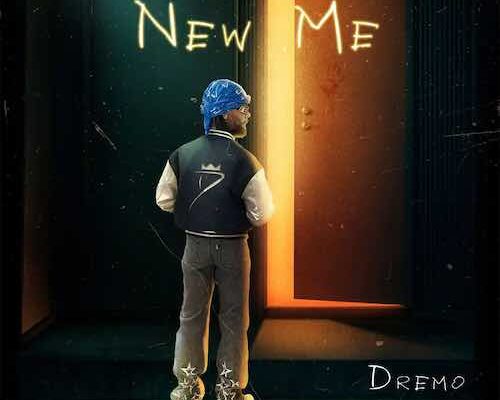 Dremo – New Me Mp3 Download