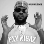 ODUMODUBLVCK – Pxy Nigaz