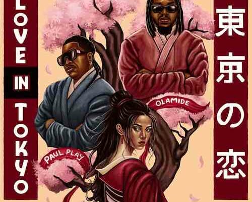 Paul Play – Love In Tokyo ft. Olamide Mp3 Download