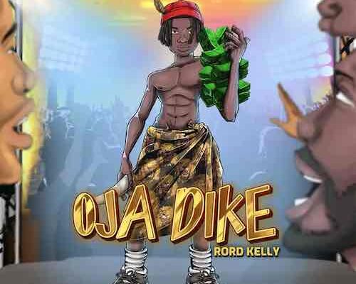 Rord kelly – Ojadike Mp3 Download