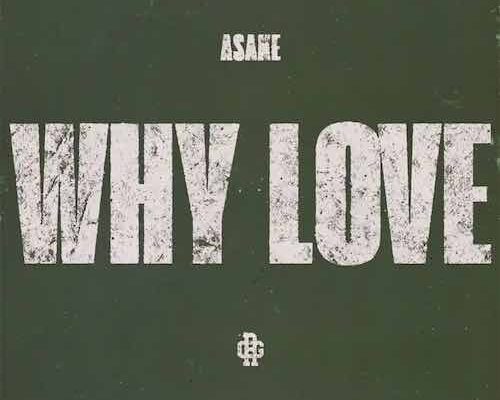 Asake – Why Love