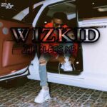 Wizkid – Jah Bless Me