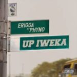 Erigga – Up Iweka ft Phyno