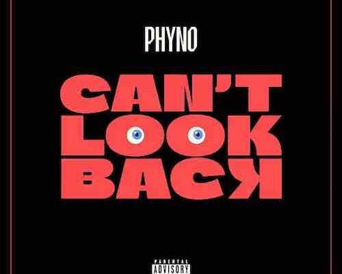 Phyno – Can’t Look Back