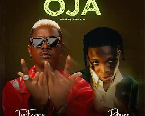 TeeFamous – Oja ft. Rybeena Mp3 Download