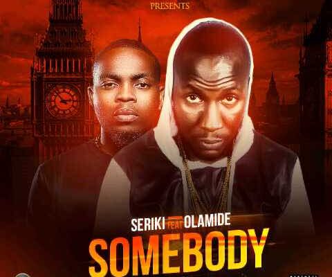 Seriki ft. Olamide – Somebody Mp3 Download