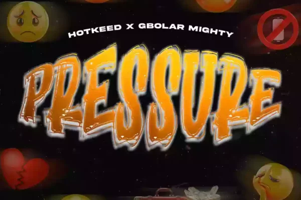 Hotkeed – Pressure ft. Gbolar mighty Download