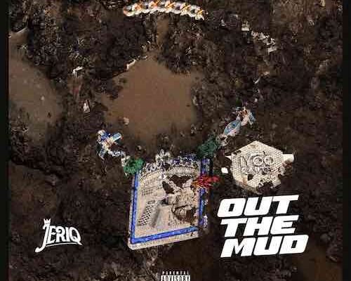 Jeriq – Out the Mud