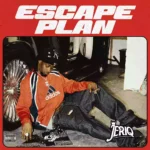 Jeriq – Escape Plan
