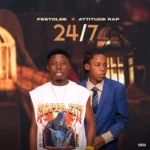 Festolee – 24/7 Ft. Attidute Rap